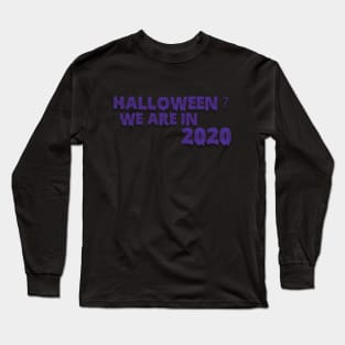 Halloween funny tee best gift Long Sleeve T-Shirt